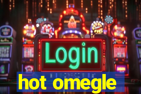 hot omegle